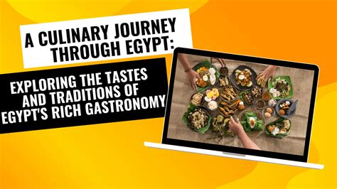  Popular Egyptian Cooking: A Celebration of Culinary Traditions! A Journey Through Flavors and Memories