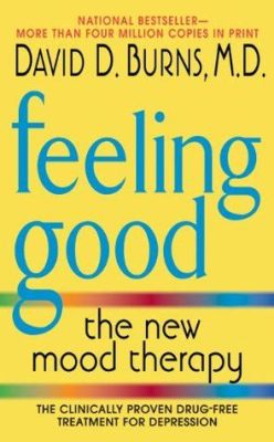  Feeling Good: The New Mood Therapy - การผจญภัยสู่ความสุขด้วยหลักการทางวิทยาศาสตร์และศิลปะแห่งการครองใจตนเอง